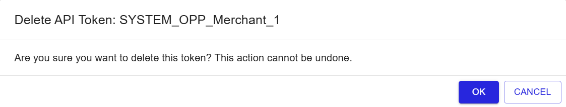 Delete API Token confirmation dialog stating the action cannot be undone and OK/Cancel buttons